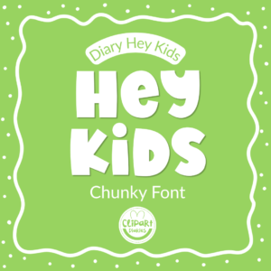 chunky font - dairy hey kids by diary fonts