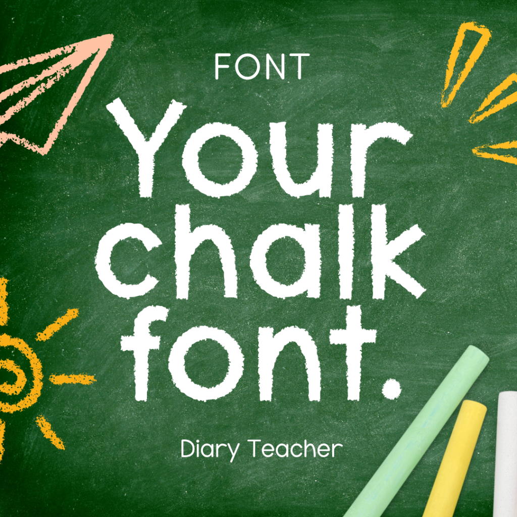 Diary Teacher hand-drawn chalkboard font for classroom decor and teacher resources with commercial use license.